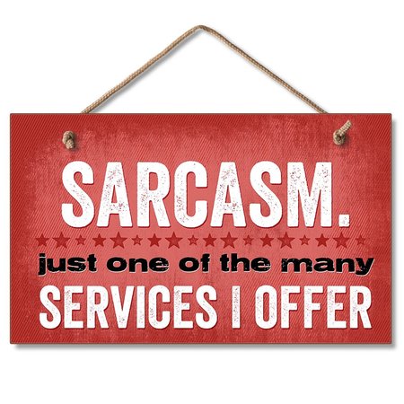 HIGHLAND WOODCRAFTERS SARCASM HANGING SIGN 9.5 X 5.5 4100086